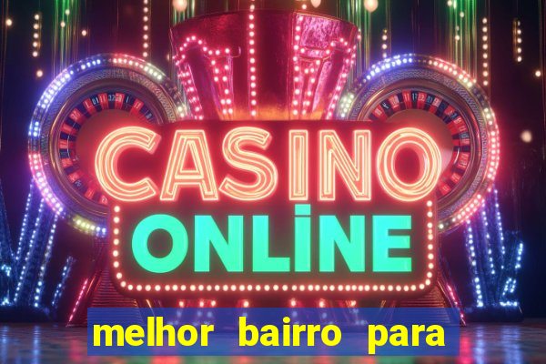 melhor bairro para morar em porto seguro